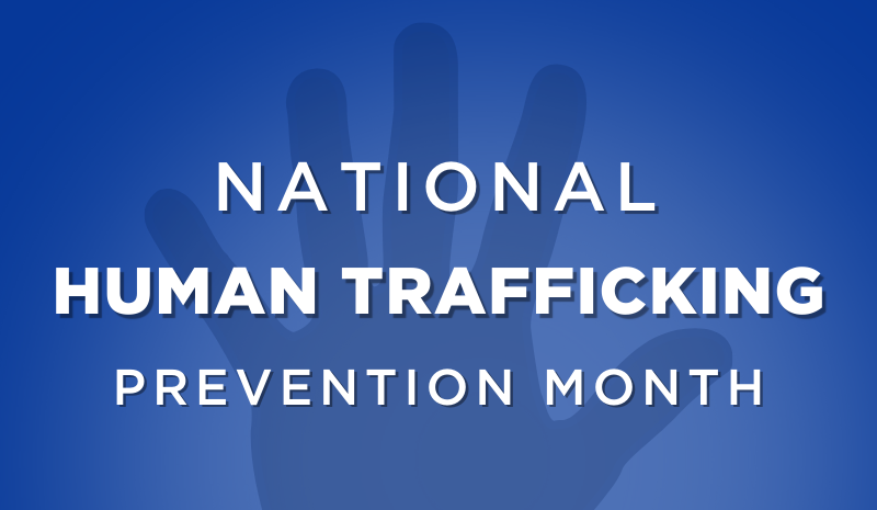 January is National Human Trafficking Prevention Month 